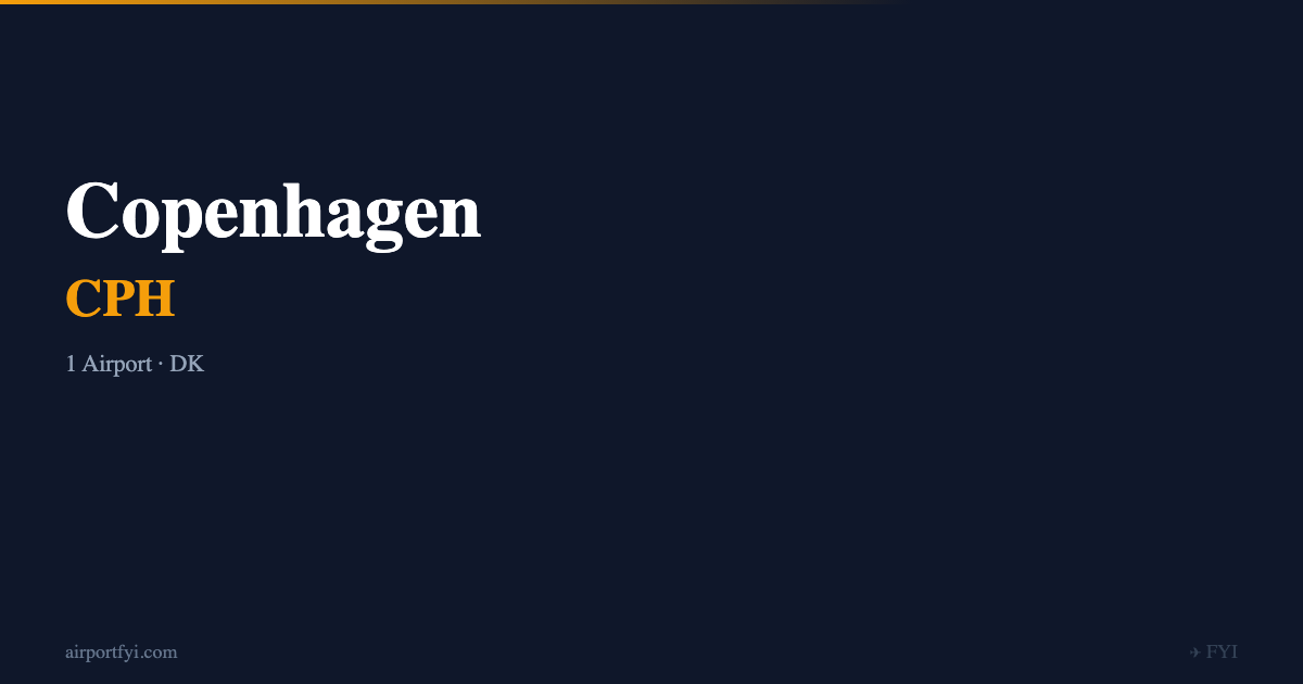 Complete Embed Scripts Copenhagen Airports — Complete City Airport Guide — AirportFYI